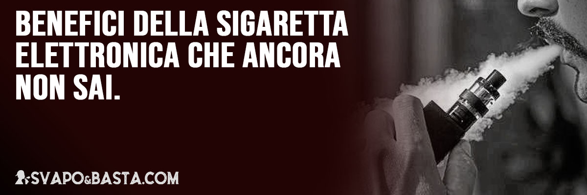 benefici sigaretta elettronica