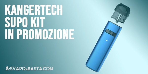 KangerTech Supo in offerta uno sconto ti attende
