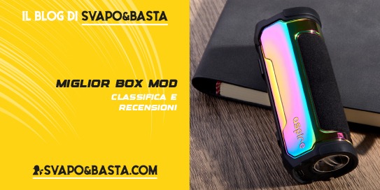 Migliore box sigaretta elettronica 2026: i modelli più interessanti usciti sul mercato
