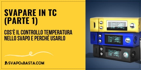 Svapare in TC: cos'è il controllo della temperatura nello svapo e perché usarlo