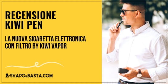 Kiwi sigaretta elettronica recensioni: pod mod cig-feeling di ultima generazione