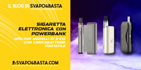 Sigaretta elettronica con power bank
