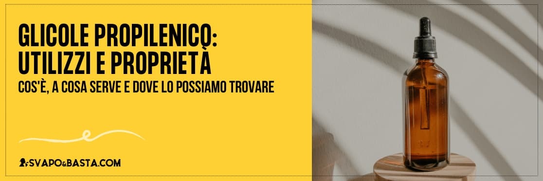 Glicole propilenico: cos'è, quali sono le sue proprietà e per cosa si usa