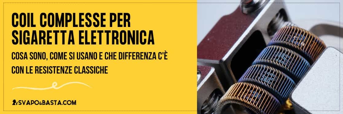 Coil complesse: cosa sono, come si usano e che differenza c'è con quelle classiche